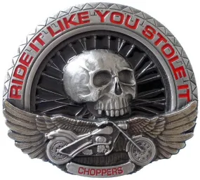 Ride It Like You Stole It Belt Buckle